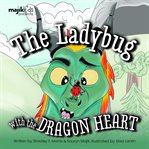 The Ladybug With the Dragon Heart cover image