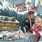 Love in the Fast Lane : A Sweet Instalove Formula One Romcom Short Read cover image