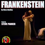 Frankenstein by Mary Shelley With Immersive Sound Effects and Music : The Modern Prometheus cover image