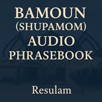 Bamoun (Shupamom) Language Phrasebook cover image