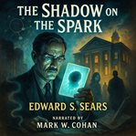 The Shadow on the Spark cover image