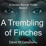 A Trembling of Finches cover image