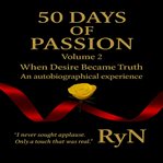 50 Days of Passion - When Lust Became Truth cover image