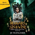 Beggars, Sin, and Wine cover image
