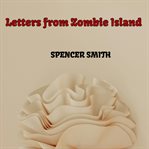 Letters From Zombie Island cover image
