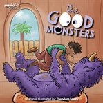 The Good Monsters cover image