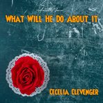 What Will He Do About It cover image