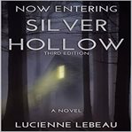 Now Entering Silver Hollow cover image