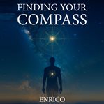 Finding Your Compass : A Journey Beyond the Veil cover image