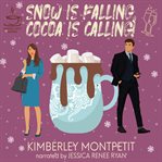 Snow Is Falling, Cocoa Is Calling! cover image
