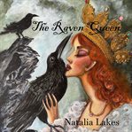 The Raven Queen : A Gothic Fairytale cover image