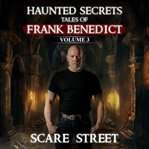Tales of Frank Benedict Volume 3 : Short Horror Stories Anthology cover image