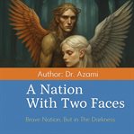 A Nation With Two Face : Brave Nation But, in the Darkness cover image