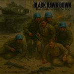 Black Hawk Down the Truth Behind the Fog : The Ghosts Of Mog cover image