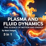 Plasma and Fluid Dynamics cover image