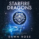 StarFire Dragons: Book One cover image