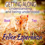 Getting Along : Understanding And Being Understood cover image