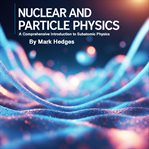 Nuclear and Particle Physics cover image