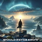 Would Never Know cover image