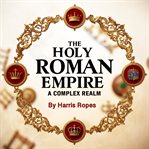 The Holy Roman Empire cover image