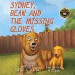 Sydney, Bean, and the Missing Gloves cover image
