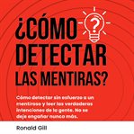 ¿cómo Detectar Las Mentiras? cover image
