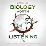 Biology Worth Listening To cover image