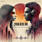 2050 Kiss Me cover image