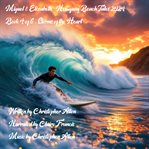 Miguel & Elizabeth - Newquay Beach Tales 2024 : Ook 4 of 6 - Storms of the Heart. Miguel & Elizabeth - Newquay Beach Tales 2024 cover image