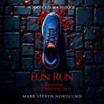 Fun Run : A Disgusting Yet Horrifying Trot cover image
