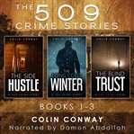 The 509 Crime Stories : Books #1-3 cover image