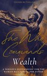She Who Commands Wealth : A Nervous System Reset for the Woman Reclaiming Her Power cover image