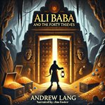 Ali Baba and the Forty Thieves cover image