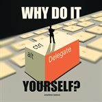 Why Do It Yourself? cover image