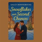 Snowflakes and Second Chances cover image