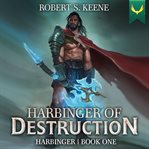 Harbinger of Destruction : A Litrpg Adventure cover image