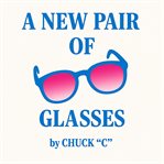 A New Pair of Glasses cover image