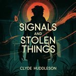 Signals and Stolen Things cover image