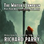 The Writer's Campaign : Play Your Way to a Finished First Draft cover image