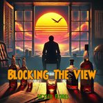 Blocking the View cover image