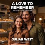 A Love to Remember : A Heartbeats Mini Love Story cover image