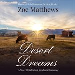 Desert Dreams : A Sweet Western Historical Romance cover image