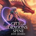 City on the Dragons Spine cover image