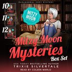 Mitzy Moon Mysteries : Books #10-12 cover image