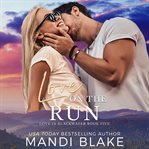 Love on the Run : A Small Town Christian Romance cover image