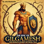 The Epic of Gilgamesh