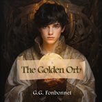 The Golden Orb : Trilogy cover image