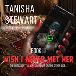 Wish I Never Met Her cover image