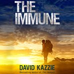The Immune : A Post Apocalyptic Survival Thriller cover image