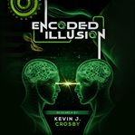 Encoded Illusion cover image